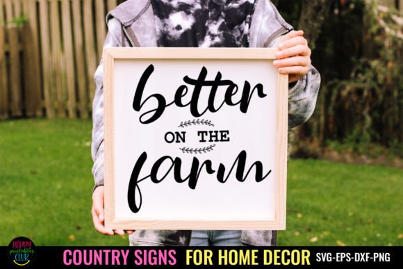 Download Better I Country Signs Home Decor SVG - Home Collection