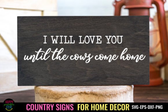Download I Will I Country Signs Home Decor SVG - Home Collection