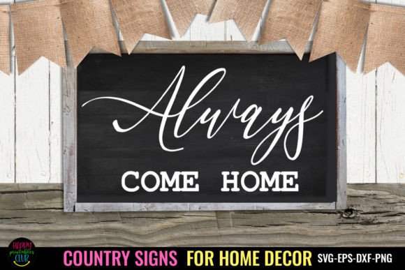 Download Always I Country Signs Home Decor SVG - Home Collection